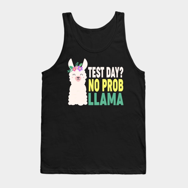 Funny Test Day tees Llama Teacher Exam T-Shirt Llama Gift Tank Top by craiglimu